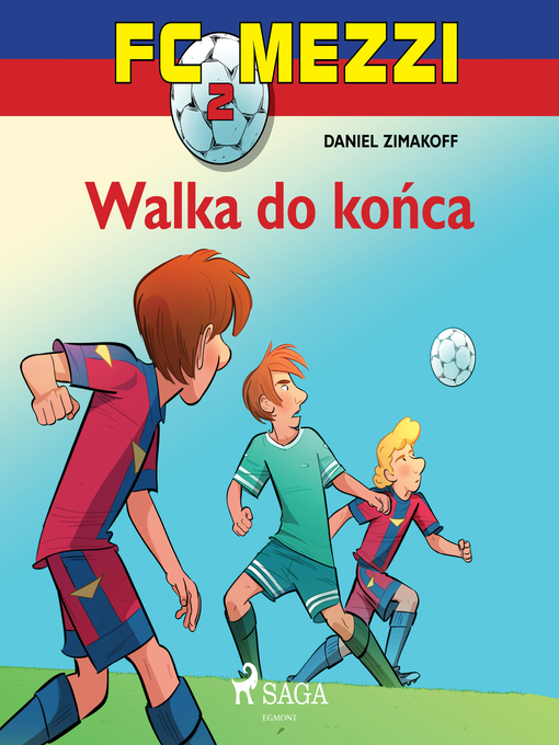 Title details for FC Mezzi 2--Walka do końca by Daniel Zimakoff - Wait list